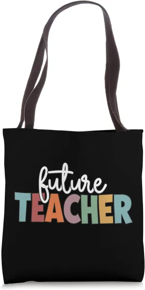 Future Teacher Education Student Funny Teacher In Progress Tote Bag
