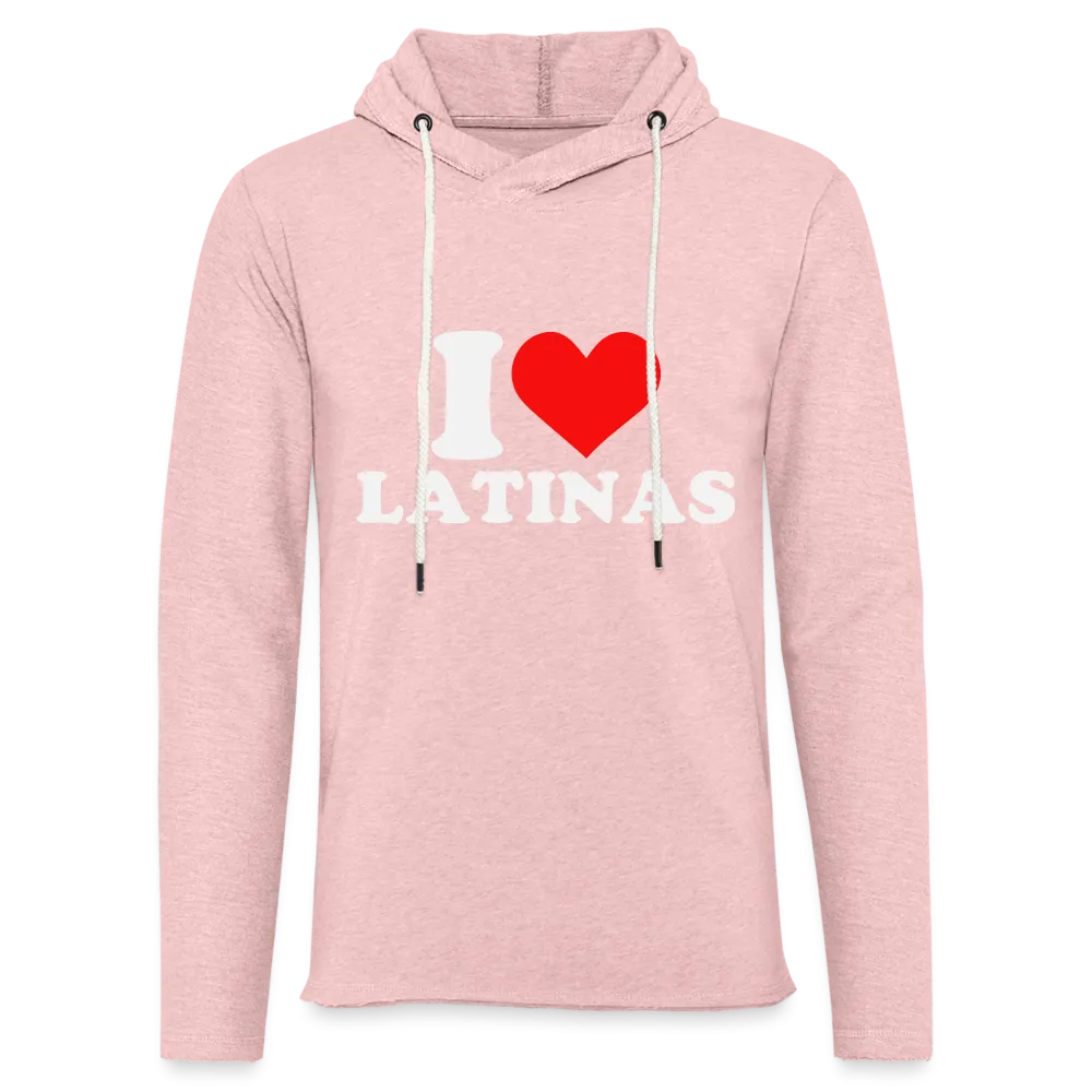 I Love Latinas Lightweight Terry Hoodie