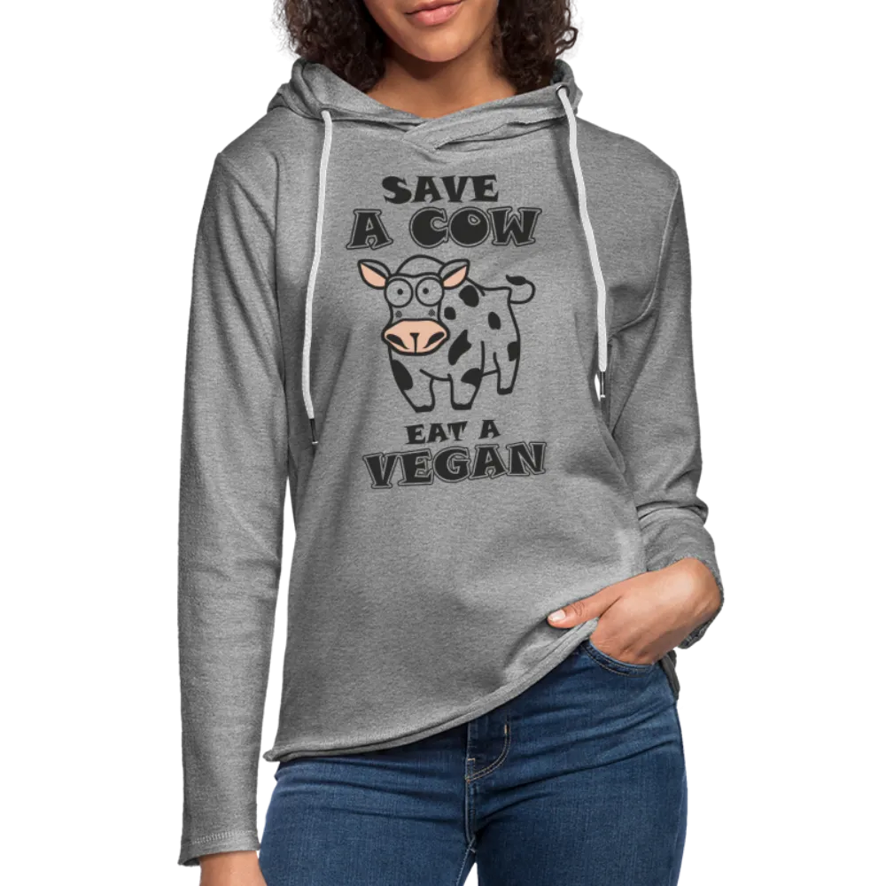 Save A Cow Eat A Vegan Lightweight Terry Hoodie