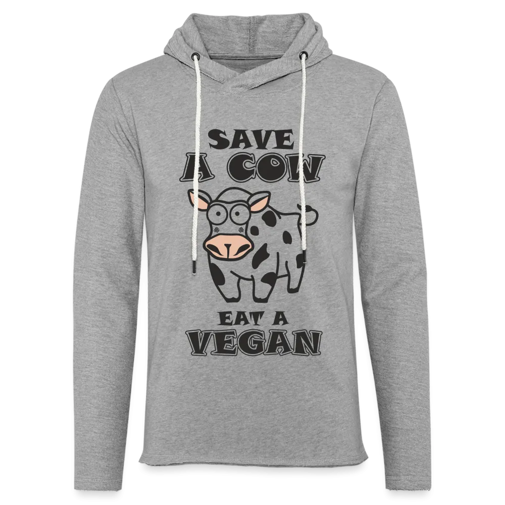Save A Cow Eat A Vegan Lightweight Terry Hoodie